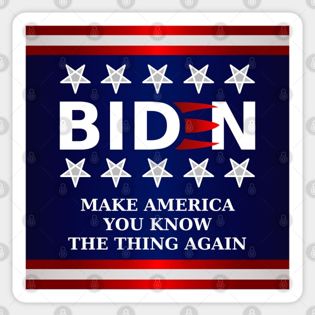 Biden 2020 - Make America You Know The Thing Again - Longer Claws Sticker by SolarCross